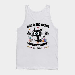 Black Cat Hello 3rd Grade It's Fine I'm Fine Everything Is Fine Tank Top